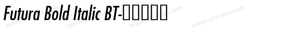 Futura Bold Italic BT字体转换